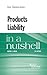 Products Liability in a Nutshell by David Owen (2014-12-23)