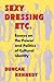 Sexy Dressing Etc by Kennedy, Duncan (1995) Paperback