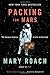 Packing for Mars: The Curious Science of Life in the Void Hardcover – August 2, 2010