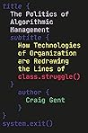 Cyberboss: The Rise of Algorithmic Management and the New Struggle for Control at Work