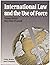 International Law and the Use of Force by Thomas Ehrlich
