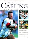 Will Carling: The Authorised Illustrated Biography Will Carling: The Authorised Illustrated Biography