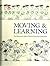 Moving And Learning by Beve...