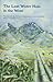 Last Water Hole in the West: The Colorado-Big Thompson Project and the Northern Colorado Water Conservancy District by Daniel Tyler (1992-09-03)