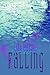 Falling by Lisa Rigsbee (2013-06-09)