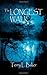 The Longest Walk by Terry L. Baker (2009-05-01)