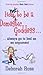 How Not to be a Domestic Goddess: (And Always Go to Bed on an Argument) by Ross, Deborah (2008) Paperback