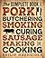 The Complete Book of Pork Butchering, Smoking, Curing, Sausage Making, and Cooking (Complete Meat) by Philip Hasheider (2016-07-01)