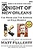 The Knight of New Orleans, the Pride and the Sorrow of Paul Morphy by Matt Fullerty (28-Sep-2011) Hardcover