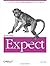 [Exploring Expect: A Tcl-based Toolkit for Automating Interactive Programs (Nutshell Handbooks)] [By: Libes, Don] [December, 1994]