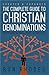 The Complete Guide to Christian Denominations