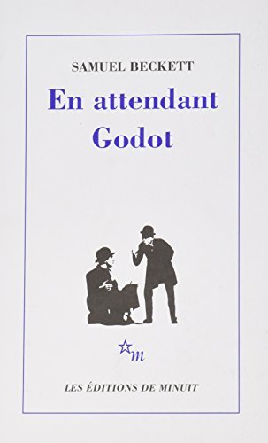 En Attendant Godot by Samuel Beckett