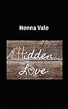 Hidden love by Henna Vale