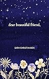 dear beautiful friend,