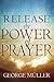 Release the Power of Prayer
