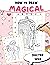 How To Draw Magical by Annie Leonard