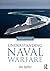 NEW-UNDERSTANDING NAVAL WARFARE, 2ND EDITION