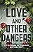 Love and Other Dangers