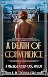 A Death of Convenience: A Dual Timeline Haunting Mystery A Death of Convenience: A Dual Timeline Haunting Mystery
