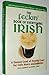The Feckin' Book of Everything Irish: A Gansey-Load of Deadly Craic for Cute Hoors and Bowsies by Colin;O'Dea, Donal Murphy (2006-05-03)