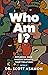 Who Am I?: Exploring Your I...