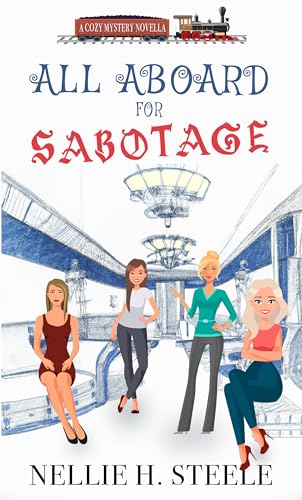 All Aboard for Sabotage (Lily & Cassie By the Sea Mysteries)