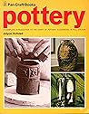 Pottery: A Complete Introduction to the Craft of Pottery (Pan Craft Books)