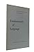 Fundamentals of Language (Janua Linguarum, Series Minor, No. 1)