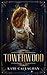 Towerwood (Hellish Fairytale)