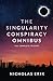 The Singularity Conspiracy Omnibus: The Complete Trilogy [9/30/2014] Nicholas Erik