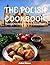 The Polish Cookbook: Discov...