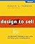 Design to Sell - Use Microsoft Publisher to Plan, Write & Design Great Marketing Pieces (06) by Parker, Roger C [Paperback (2006)]