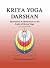 Kriya Yoga Darshan: Spiritu...