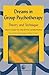 Dreams in Group Psychotherapy: Theory and Technique (International Library of Group Analysis 18) (2008-11-24)