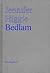 Bedlam by Jennifer Higgie (2006-10-03)