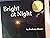 Bright at Night