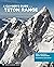 A Climber's Guide to the Teton Range, 4th Edition by Reynold Jackson