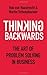 Thinking Backwards: The Art of Problem Solving in Business by Rob Van Haastrecht (September 01,2011)