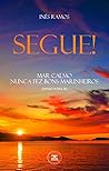 SEGUE! - MAR CALM...