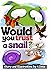 Would you trust a snail? by K limse