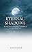 Eternal Shadows by Anuj Chauhan