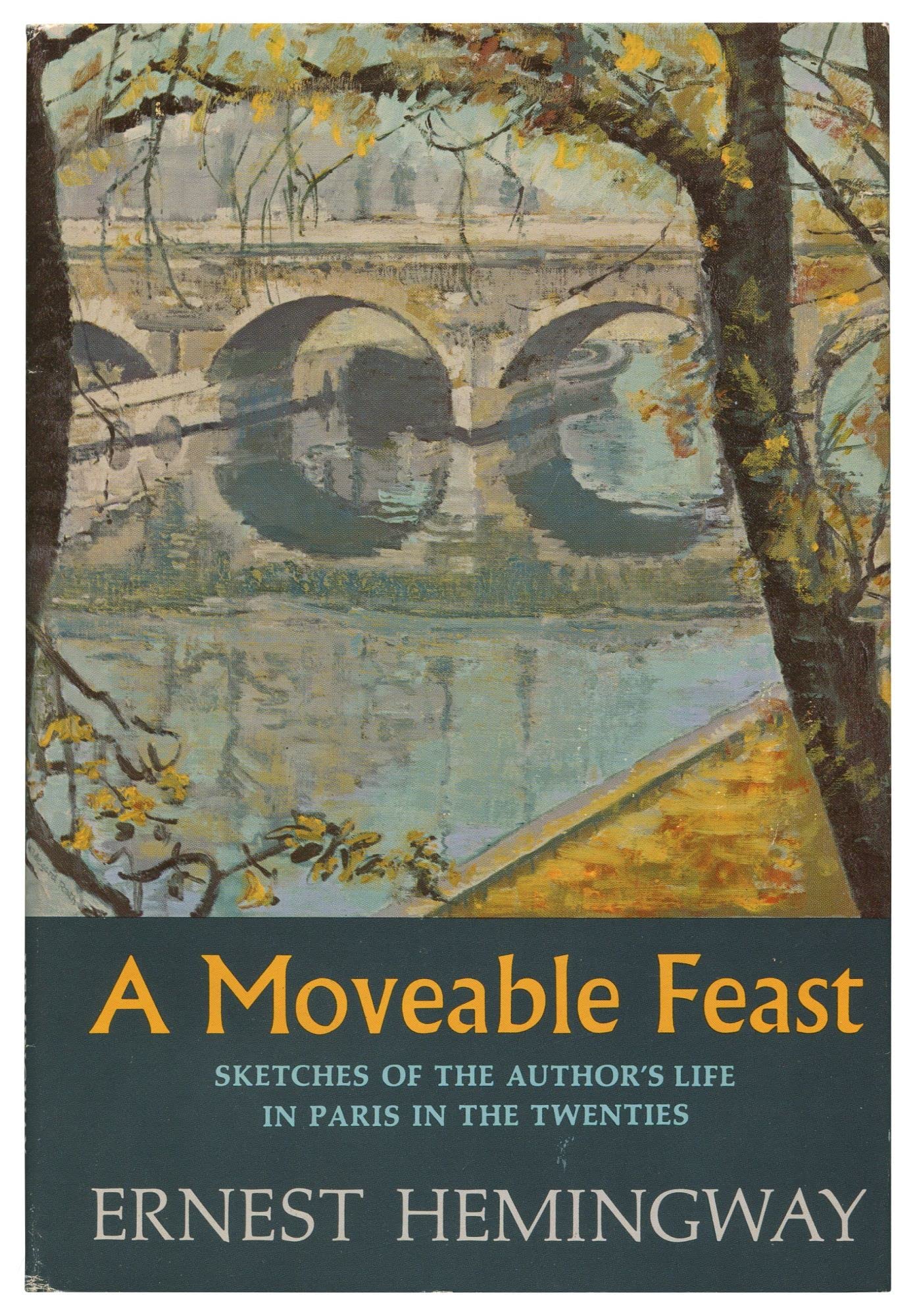 A Moveable Feast: Sketches of the Author's Life In Paris in the Twenties