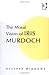 The Moral Vision Of Iris Murdoch by Widdows, Heather (2005) Hardcover