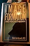Image Formation and Psychotherapy Image Formation and Psychotherapy
