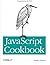 JavaScript Cookbook by Shelley Powers (July 26 2010)