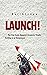 Launch!: The Side Hustle Bl...
