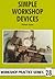 Simple Workshop Devices (Workshop Practice) by Tubal Cain (31-Dec-1998) Paperback