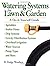 Watering Systems for Lawn & Garden: A Do-It-Yourself Guide by R. Dodge Woodson (January 03,1996)