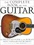 the Complete Book of the Guitar : The Definitive Guide to the World's Most Popular Instrument