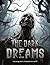 The Dark Dreams Coloring Book of Horror Fantasies: A Horror Based Coloring Book